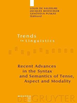 cover image of Recent Advances in the Syntax and Semantics of Tense, Aspect and Modality